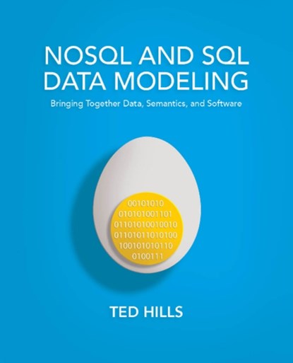 NoSQL & SQL Data Modeling, Ted Hills - Paperback - 9781634621090