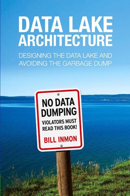 Data Lake Architecture, Bill Inmon - Paperback - 9781634621175