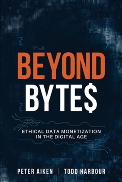Beyond Bytes, Peter Aiken ; Todd Harbour - Paperback - 9781634625333