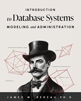 Introduction to Database Systems Modeling and Administration - James M. Reneau - 9781634627269