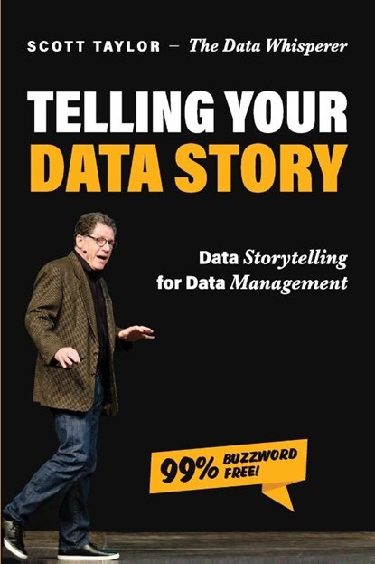 Telling Your Data Story, Scott Taylor - Paperback - 9781634628952