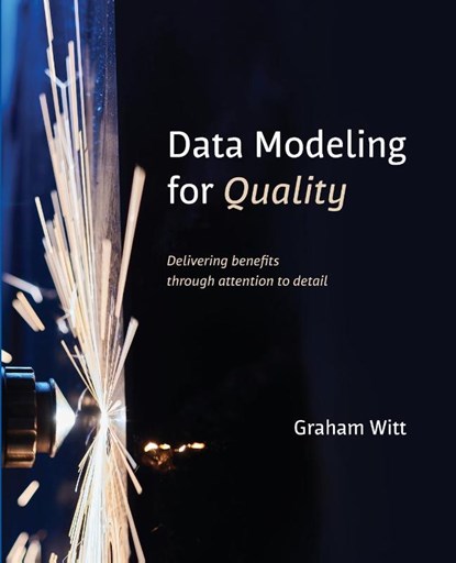 Data Modeling for Quality, Graham Witt - Paperback - 9781634629133
