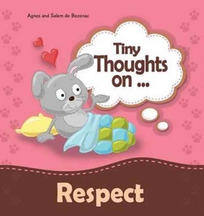 Tiny Thoughts on Respect, Agnes De Bezenac ; Salem De Bezenac - Gebonden - 9781634740616