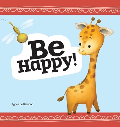 Be Happy, Agnes De Bezenac - Gebonden - 9781634743969