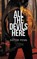 All the Devils Here, Astor Penn - Gebonden - 9781634779333