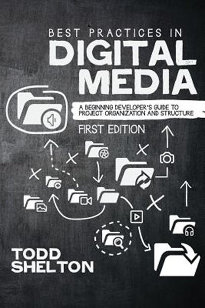 Best Practices in Digital Media, Todd Shelton - Paperback - 9781634873017