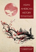 Asian American History | Lee, Jonathan H. X. ; Sasaki, Christen T. | 