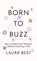 Born to Buzz, Laura Best - Paperback - 9781634898317
