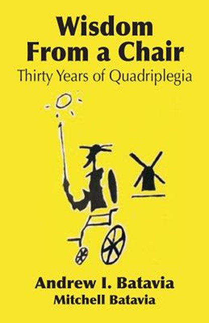 Wisdom from a Chair, Andrew I Batavia ; Mitchell Batavia - Paperback - 9781634910798