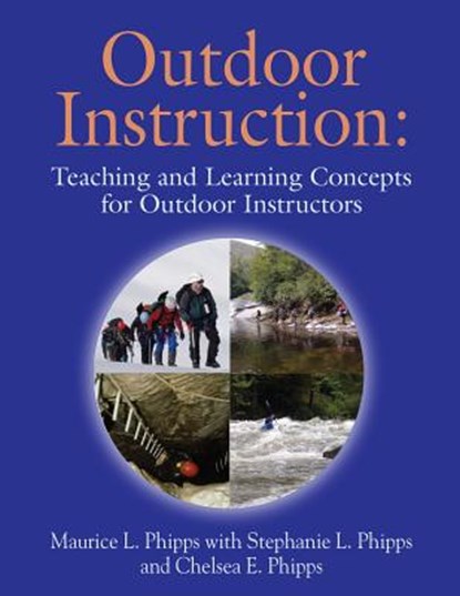 Outdoor Instruction, Maurice L Phipps ; Stephanie L Phipps ; Chelsea E Phipps - Paperback - 9781634925532