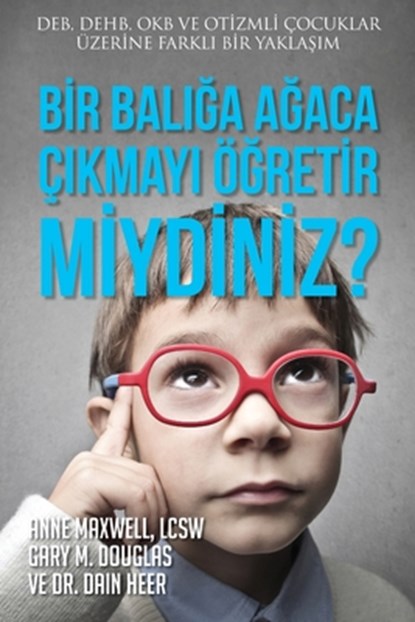 Bir Bal&#305;&#287;a A&#287;aca C&#305;kmay&#305; OE&#287;retir miydiniz? (Turkish), Gary M Douglas ; Dr Heer ; Anne Maxwell - Paperback - 9781634933490