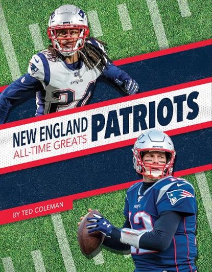 New England Patriots All-Time Greats, Ted Coleman - Paperback - 9781634943772