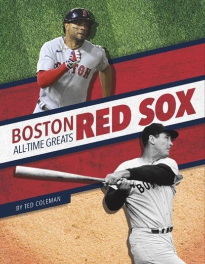 Boston Red Sox All-Time Greats, COLEMAN,  Ted - Paperback - 9781634945271