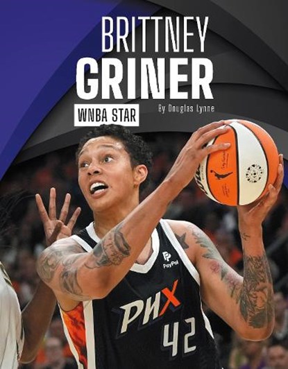 Brittney Griner: WNBA Star, Douglas Lynne - Paperback - 9781634947640