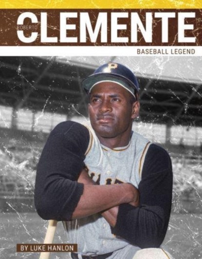 Roberto Clemente, Luke Hanlon - Paperback - 9781634948067