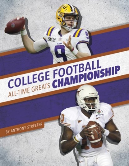 College Football Championship All-Time Greats, Anthony Streeter - Gebonden - 9781634948616