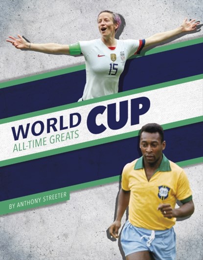 World Cup All-Time Greats, Anthony Streeter - Paperback - 9781634948852