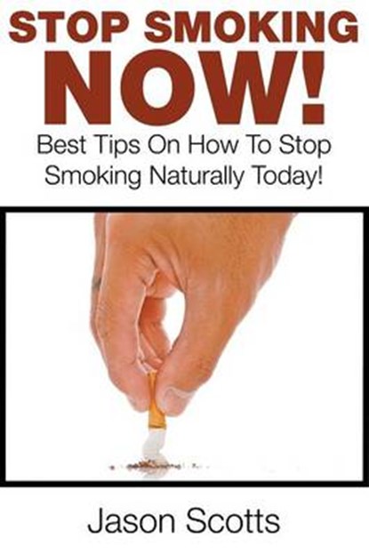 Stop Smoking Naturally, Jason Scotts - Paperback - 9781635015409