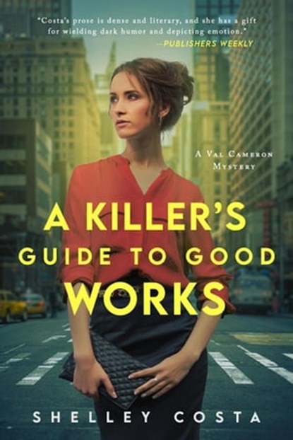 A Killer's Guide to Good Works, Shelley Costa - Ebook - 9781635110623