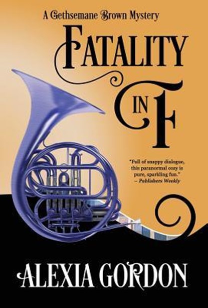 Fatality in F, Alexia Gordon - Gebonden - 9781635114621