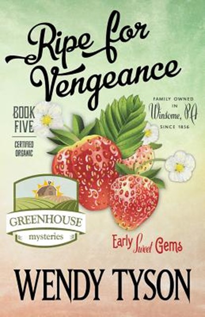 Ripe for Vengeance, Wendy Tyson - Paperback - 9781635114911