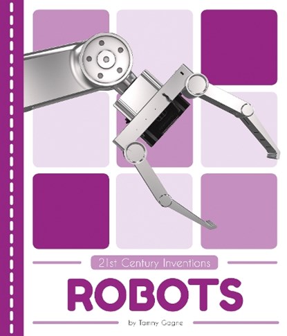 21st Century Inventions: Robots, Tammy Gagne - Paperback - 9781635177930