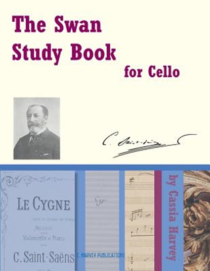 The Swan Study Book for Cello, Cassia Harvey - Paperback - 9781635230444