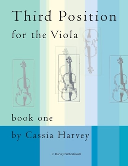 Third Position for the Viola, Book One, Cassia Harvey - Paperback - 9781635230871