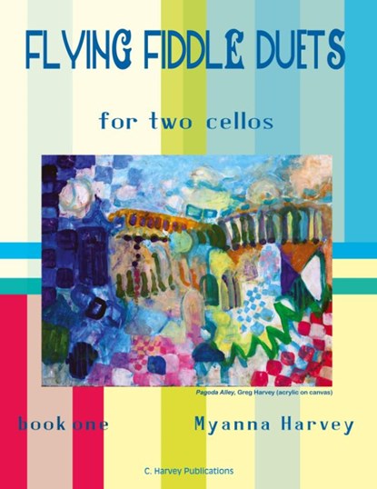Flying Fiddle Duets for Two Cellos, Book One, Myanna Harvey - Paperback - 9781635231144
