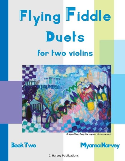 Flying Fiddle Duets for Two Violins, Book Two, Myanna Harvey - Paperback - 9781635231373
