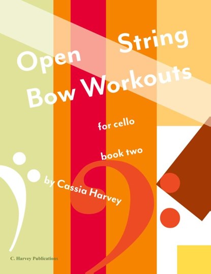 Open String Bow Workouts for Cello, Book Two, Cassia Harvey - Paperback - 9781635232523
