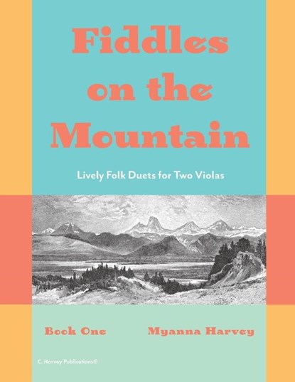 Fiddles on the Mountain, Lively Folk Duets for Two Violas, Book One, Myanna Harvey - Paperback - 9781635233339