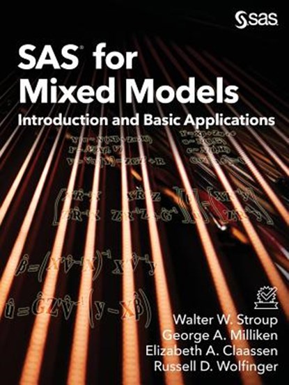 SAS for Mixed Models, Walter W Stroup ; George a Milliken ; Elizabeth a Claassen - Paperback - 9781635261356