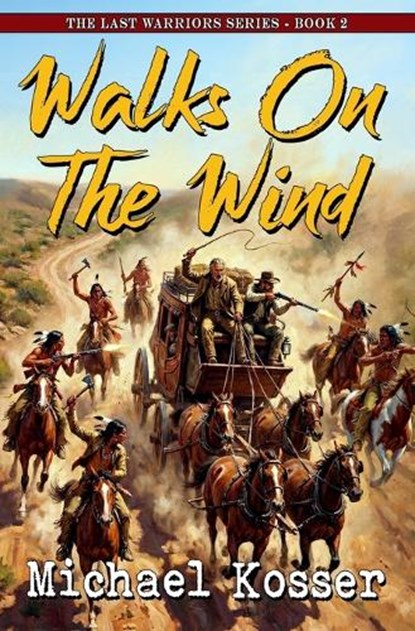 Walks On The Wind, Michael Kosser - Paperback - 9781635295764