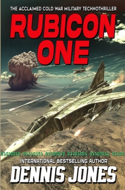 Rubicon One: A Cold War Military Technothriller, Dennis Jones - Paperback - 9781635296075