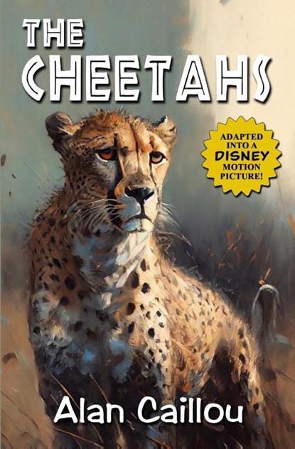 The Cheetahs, Alan Caillou - Paperback - 9781635296211
