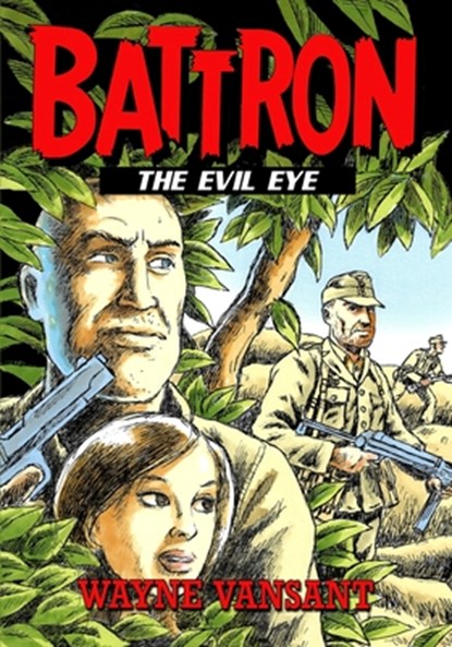 Battron: The Evil Eye, Wayne Vansant - Paperback - 9781635297027