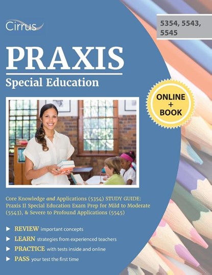 Praxis Special Education Core Knowledge and Applications (5354) Study Guide, Cirrus Teacher Certification Exam Prep - Paperback - 9781635305296