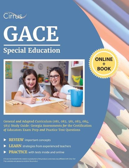 GACE Special Education General and Adapted Curriculum (081, 082, 581, 083, 084, 583) Study Guide, Cirrus Teacher Certification Exam Prep - Paperback - 9781635305302