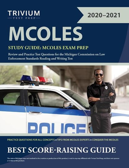 MCOLES Study Guide, Trivium Law Enforcement Exam Prep Team - Paperback - 9781635307504