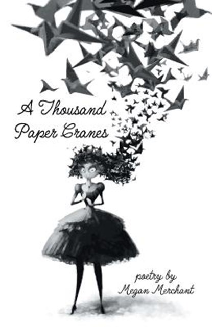 A Thousand Paper Cranes, Megan Merchant - Paperback - 9781635342093