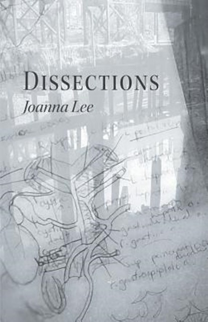 Dissections, Joanna Lee - Paperback - 9781635342505