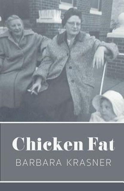 Chicken Fat, Barbara Krasner - Paperback - 9781635343403