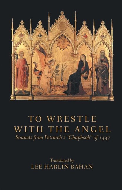 TO WRESTLE WITH THE ANGEL, Petrarch - Paperback - 9781635346800