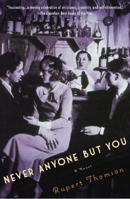 Never Anyone But You, Rupert Thomson - Paperback - 9781635420012