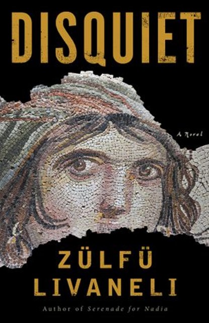 Disquiet, Zülfü Livaneli - Ebook - 9781635420333