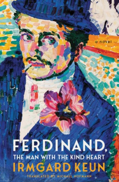 Ferdinand, the Man with the Kind Heart, Irmgard Keun - Paperback - 9781635420357