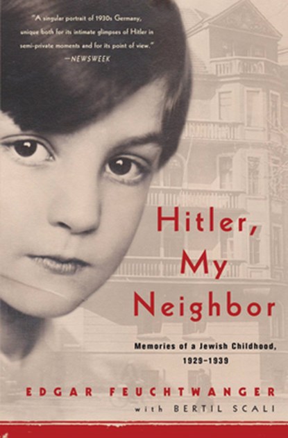 Hitler, My Neighbor, Edgar Feuchtwanger ; Bertil Scali - Paperback - 9781635420487