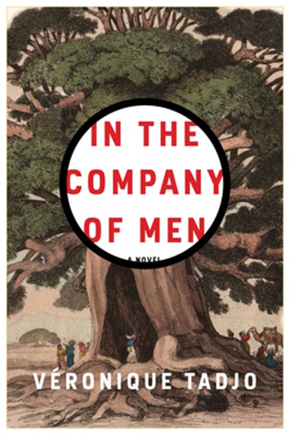 IN THE COMPANY OF MEN, Véronique Tadjo - Paperback - 9781635420951