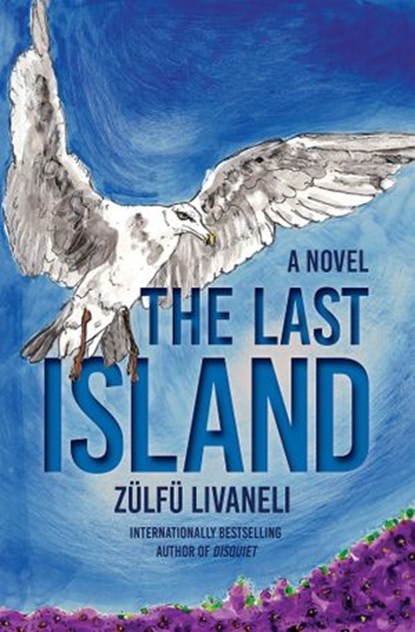 The Last Island, Zülfü Livaneli - Ebook - 9781635422238